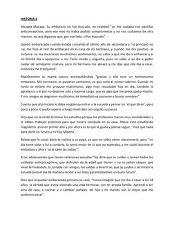 HISTORIA 6 
Micaela Macaya. Su embarazo no fue buscado, en realidad “yo me cuidaba con pastillas 
anticonceptivas, pero ese m