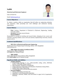 Labib 
Electrical and Electronic Engineer 
Cell: 01750165744 
Email: labibul@gmail.com  (mailto:labibul@gmail.com)
Career Obj