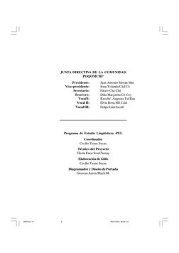 JUNTA DIRECTIVA DE LA COMUNIDAD
POQOMCHI'
Presidente:
Juan Antonio Morán Mus
Vice-presidente:
Irma Yolanda Cáal Có
Secretario
