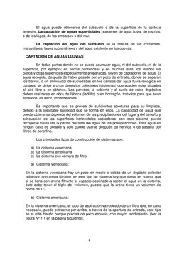 4
 
 
El agua puede obtenerse del subsuelo o de la superficie de la corteza 
terrestre. La captación de aguas superficiales