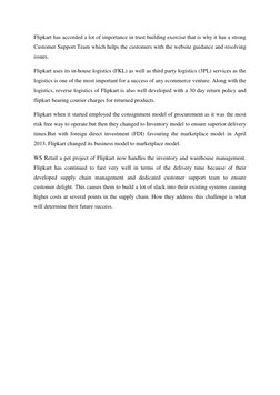 Flipkart has accorded a lot of importance in trust building exercise that is why it has a strong 
Customer Support Team which