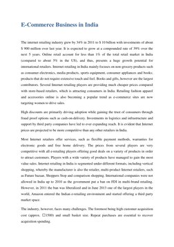 E-Commerce Business in India 
 
The internet retailing industry grew by 34% in 2011 to $ 10 billion with investments of about