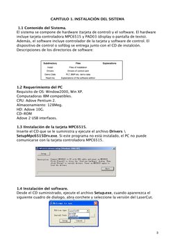 CAPITULO 1. INSTALACIÓN DEL SISTEMA
 1.1 Contenido del Sistema.
El sistema se compone de hardware (tarjeta de control) y el s