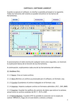 CAPITULO 2. SOFTWARE LASERCUT
Cuando se ejecuta el software, la interfaz o pantalla principal es la siguiente. 
Todas las fun