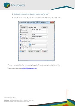  Double click on the line “Import Isatis Grid Variable into a Pillar Grid” 
It opens the plug-in window. By default the