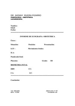 DR  JHONNY  RIVERA PIZARRO
GINECOLOGIA – OBSTETRICIA
LAPAROSCOPIA
Nombre:
Edad:
Fecha:
--------------------------------------