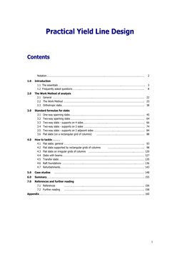 Practical Yield Line Design 
 
1
 
 
 
 
Contents 
 
 
Notation…………………………………………………………………………..………………………………………….……… 
2 
1.0