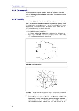 Practical Yield Line Design 
 
 
6
1.1.5  The opportunity 
The management consultants who undertook research at Cardington [1
