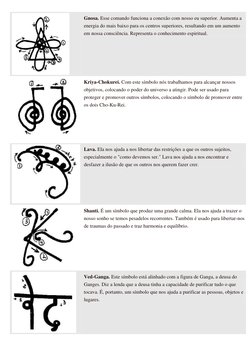 Gnosa. Esse comando funciona a conexão com nosso eu superior. Aumenta a 
energia do mais baixo para os centros superiores,