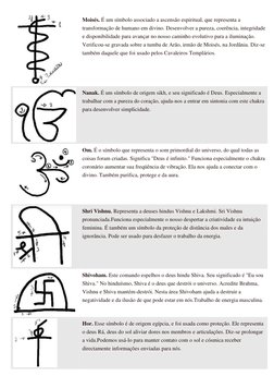 Moisés. É um símbolo associado a ascensão espiritual, que representa a 
transformação de humano em divino. Desenvolver a pu