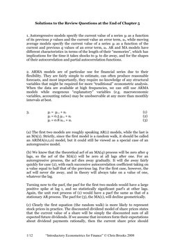 Solutions to the Review Questions at the End of Chapter 5
1. Autoregressive models specify the current value of a series yt a