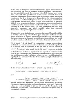 12. (a) Some of the stylised differences between the typical characteristics of 
macroeconomic and financial data were presen