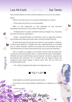 Página  99
Página 9 
 
 
Love Me Knots 
  
 
Dee Tonorio 
Eyes Of Angels
sexo ininterrumpido sin duda inclinó la balanza a su