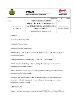 PMAM 
Polícia Militar do Amazonas 
 
Exemplar nº ____ de ____ cópias 
Visto: 
 
_____________ 
Cmt G PMAM 
NOTA DE