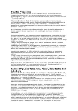 Dúvidas Frequentes 
A Transmissão AL4/DPO, utilizada em boa parte dos veículos de fabricação francesa 
(Peugeot, Renault e