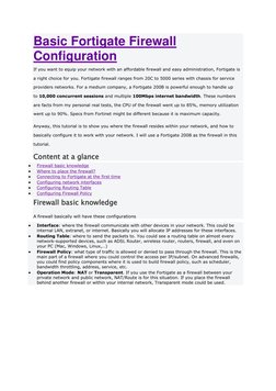 Basic Fortigate Firewall 
Configuration  (http://www.plaintutorials.com/basic-fortigate-firewall-configuration/)
If you want