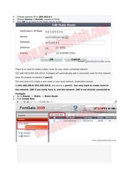  
Change gateway IP to 203.162.4.1 
 
Change Device to Port10, instead of Port9. 
 
Click OK to go back to the Static Rout