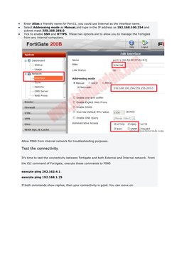  
Enter Alias a friendly name for Port11, you could use Internal as the interface name. 
 
Select Addressing mode as Manual