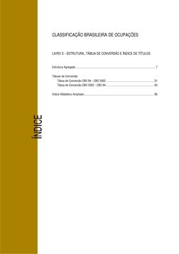 ÍNDICE
CLASSIFICAÇÃO BRASILEIRA DE OCUPAÇÕES
LIVRO 3 - ESTRUTURA, TÁBUA DE CONVERSÃO E ÍNDICE DE TÍTULOS
Estrutura Agregada..