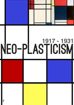 Neo-Plasticism 
1917 - 1931
7
