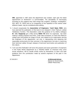 IRE, appointed in 1857 when the department was created, right upto the latest
appointment on 08.08.2011 is commendable. The