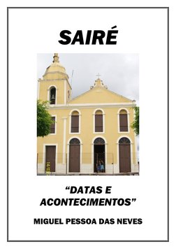  
SAIRÉ 
 
 
 
 
“DATAS E 
ACONTECIMENTOS” 
 
MIGUEL PESSOA DAS NEVES 
