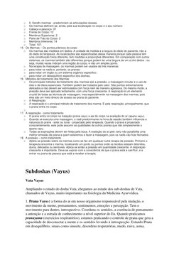 o 
6. Sandhi marmas - predominam as articulações ósseas.  
o 
Os marmas definem-se, ainda, pela sua localização no corpo e o