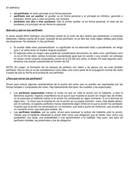En definitiva: 
•
sin perífrasis: el verbo principal va en forma personal.
•
perífrasis con un auxiliar: el auxiliar va en fo