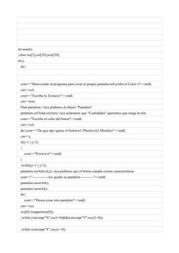 int main()
{char res[2],col[20],text[20];
int j;
   do{
   cout<<"Bienvenido al programa para crear tu propio pantalon\nEscri