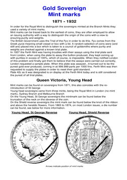 Gold Sovereign 
Mint marks 
1871 - 1932 
In order for the Royal Mint to distinguish the sovereigns minted at the Branch Mints