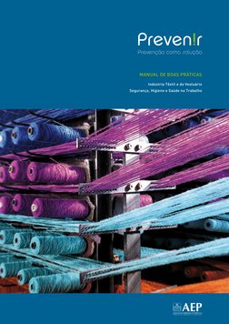 MANUAL DE BOAS PRÁTICAS
Indústria Têxtil e do Vestuário
Segurança, Higiene e Saúde no Trabalho
