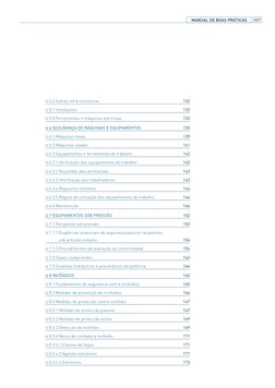 MANUAL DE BOAS PRÁTICAS
007
6.5.6 Outras infra-estruturas
132
6.5.7 Instalações
133
6.5.8 Ferramentas e máquinas eléctricas
1