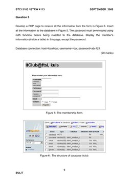 BTCI 5103 / BTRW 4113
                                      SEPTEMBER  2009
Question 3
Develop a PHP page to receive all the