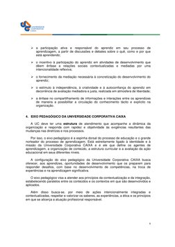 8
 
 
 
¾ a participação ativa e responsável do aprendiz em seu processo de 
aprendizagem, a partir de discussões e deb