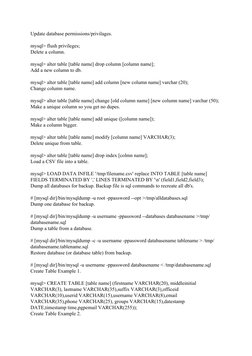 Update database permissions/privilages.
mysql> flush privileges;
Delete a column.
mysql> alter table [table name] drop column