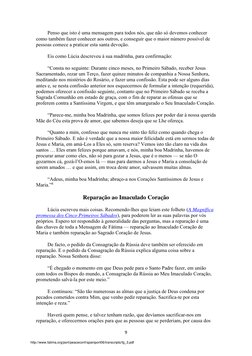 9 
 
Penso que isto é uma mensagem para todos nós, que não só devemos conhecer 
como também fazer conhecer aos outros, e cons