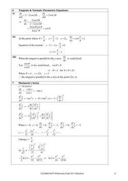 TJC/MA9740/P1/Preliminary Exam 2011/Solutions 
5
6 
Tangents & Normals (Parametric Equations) 
(i) 
d
2
2cos2
d
x



  ,