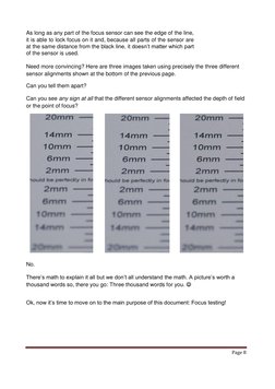 Page 8 
 
 
As long as any part of the focus sensor can see the edge of the line, 
it is able to lock focus on it and, becaus