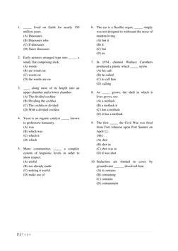 2 | P a g e  
 
1. _____ lived on Earth for nearly 150 
million years. 
(A) Dinosaurs 
(B) Dinosaurs who 
(C) If dinosaurs 
(