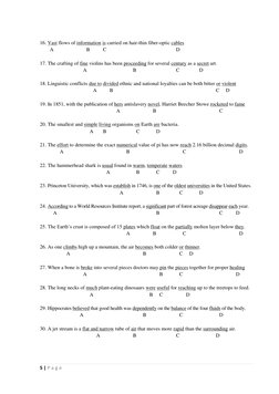 5 | P a g e  
 
16. Vast flows of information is carried on hair-thin fiber-optic cables 
 
A 
B 
C 
D 
 
17. The crafting of