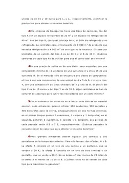 unidad es de 15 y 10 euros para L 1 y L2, respectivamente, planificar la 
producción para obtener el máximo beneficio. 
3Una