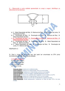 5 
 
8 – Observando a junta soldada apresentada no croqui a seguir, identifique os 
diferentes termos técnicos. 
 
 
 
 
a)