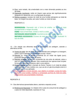 7 
 
(c) Poro: vazio isolado, não arredondado com a maior dimensão paralela ao eixo 
da solda; 
(d) Deposição insuficiente: