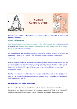 Human 
Consciousness 
 
 
 
Consciousness is the most exciting event (appropriately a process) in the history of 
Hum