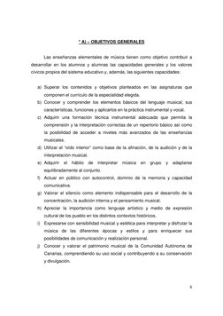 8
* A) – OBJETIVOS GENERALES 
 
 
 
 
Las enseñanzas elementales de música tienen como objetivo contribuir a 
desarrollar e
