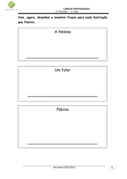 5
                                                          LÍNGUA PORTUGUESA  
2.º Período  -  1.º Ano 
Vais, agora, desenha