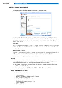 FactuSOL 2013 
Iniciar la sesión con el programa 
3 
 
Iniciar la sesión con el programa 
 
La primera pantalla que le aparec