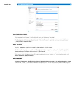 FactuSOL 2013 
Iniciar la sesión con el programa 
5 
 
 
 
Barra de accesos rápidos 
 
Esta barra le permitirá acceder a los