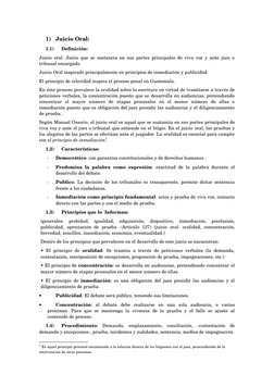 1)
Juicio Oral:
1.1)
Definición:
Juicio oral: Juicio que se sustancia en sus partes principales de viva voz y ante juez o 
tr
