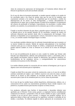 Antes de comenzar las operaciones de hormigonado, el Contratista deberá obtener del 
Director la aprobación escrita del encof